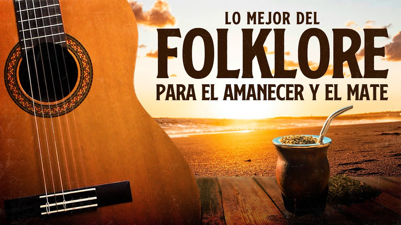 Lo Mejor del Folklore para el Amanecer y el Mate ☀️🧉