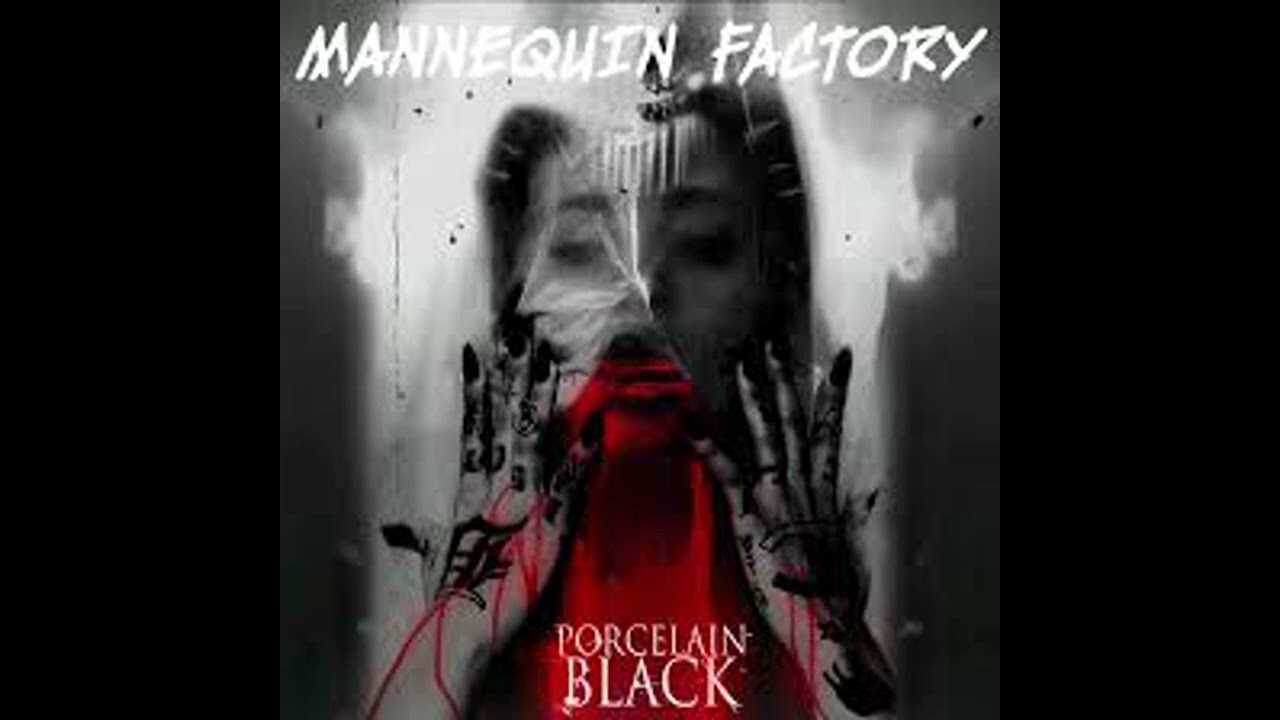 Porcelain Black - Mannequin Factory (Audio)