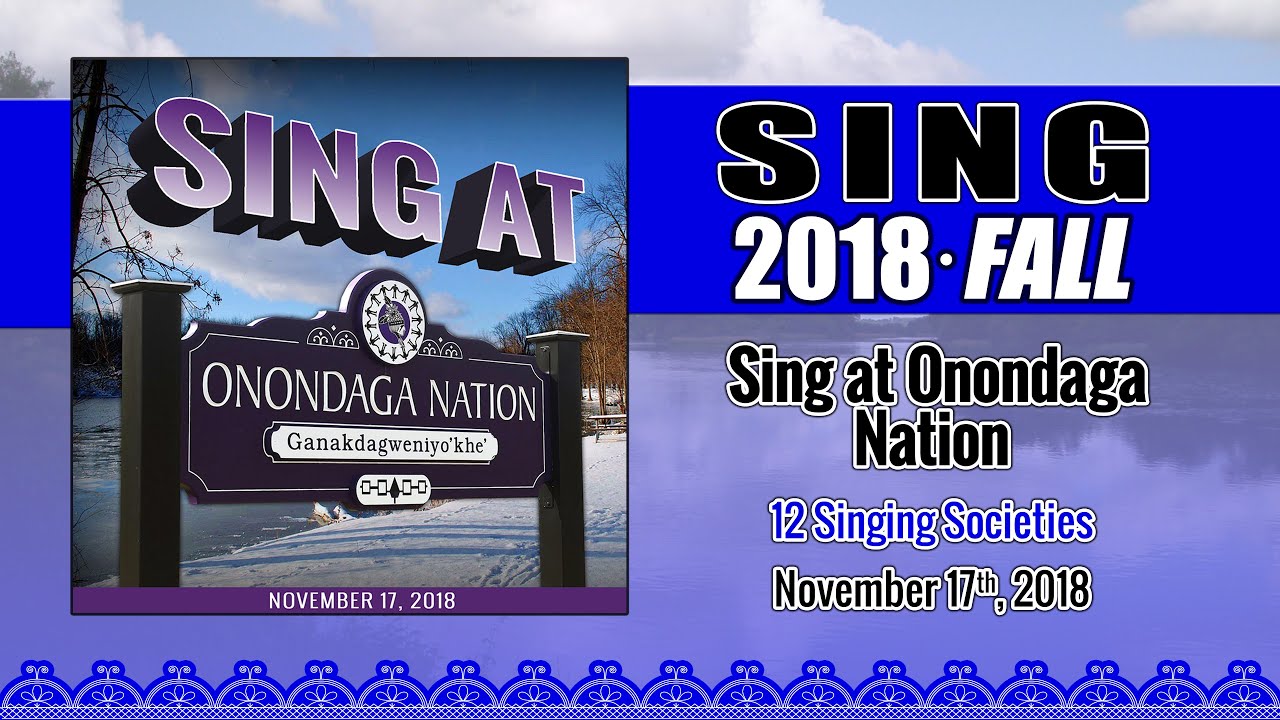 Sing at Onondaga Nation (Fall 2018)