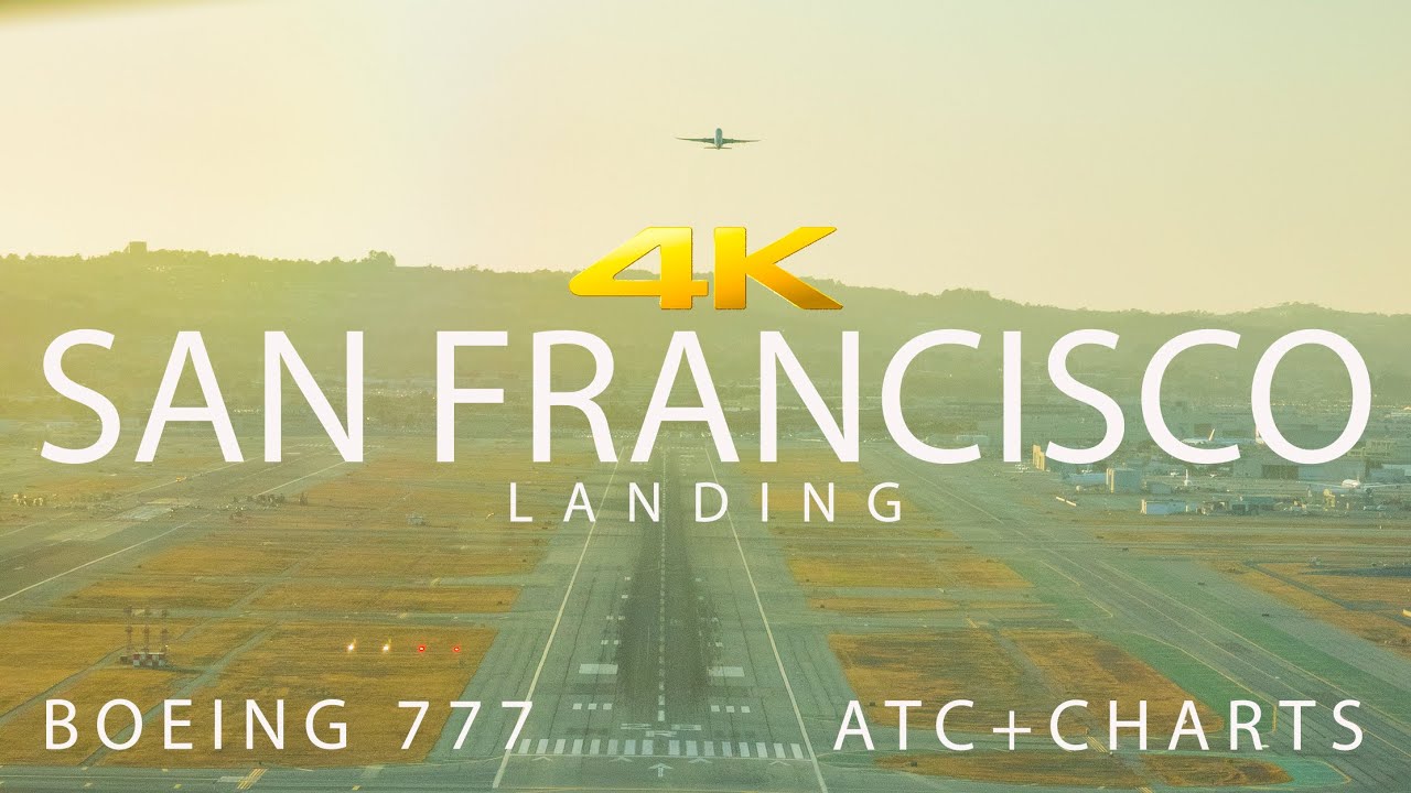 BOEING 777 LANDING AT SAN FRANCISCO IN 4K