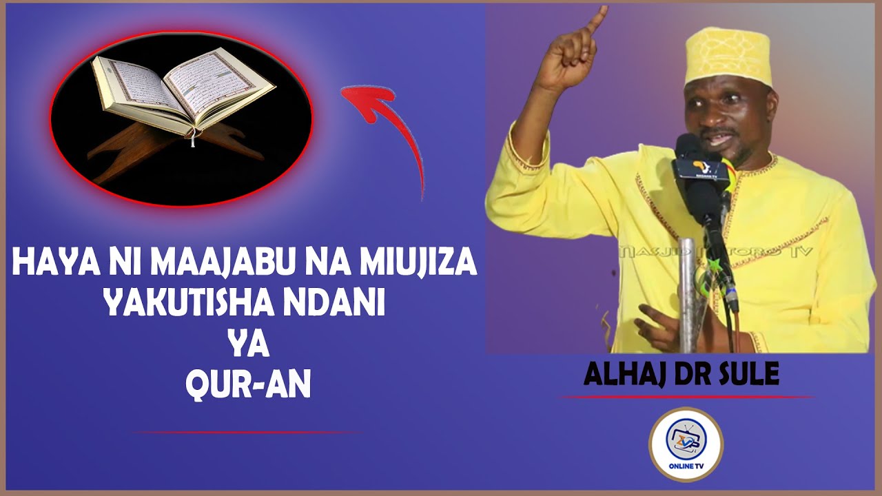 DR SULE:JE? ULIWAHI SIKIA MAAJABU HAYA NDANI YA QURAN||MIUJIZA HII NI DALILI TOSHA YA UWEPO WA MUNGU