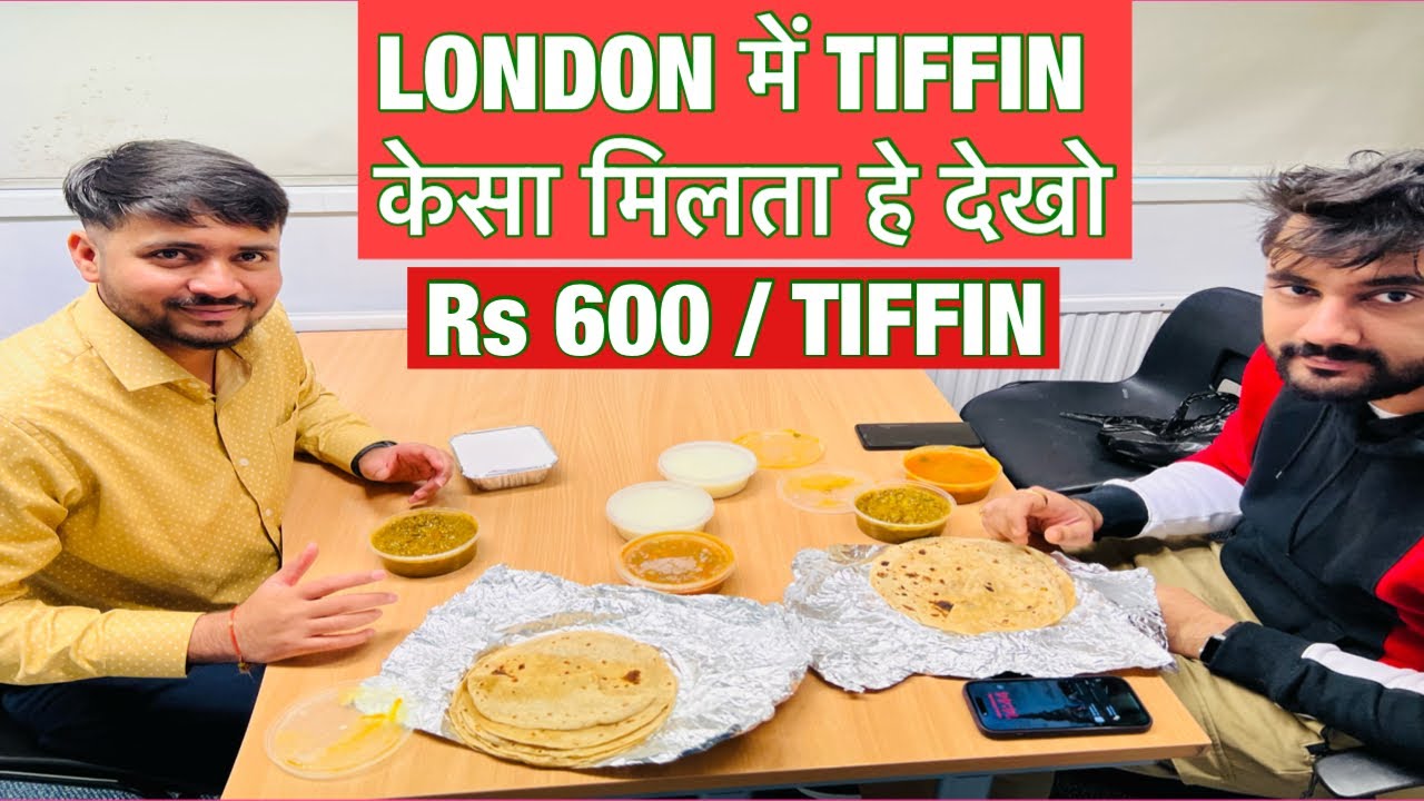 TIFIN KESA MILTA HE LONDON ME | INDIAN FOOD IN UK | STUDENTS LIFE IN UK