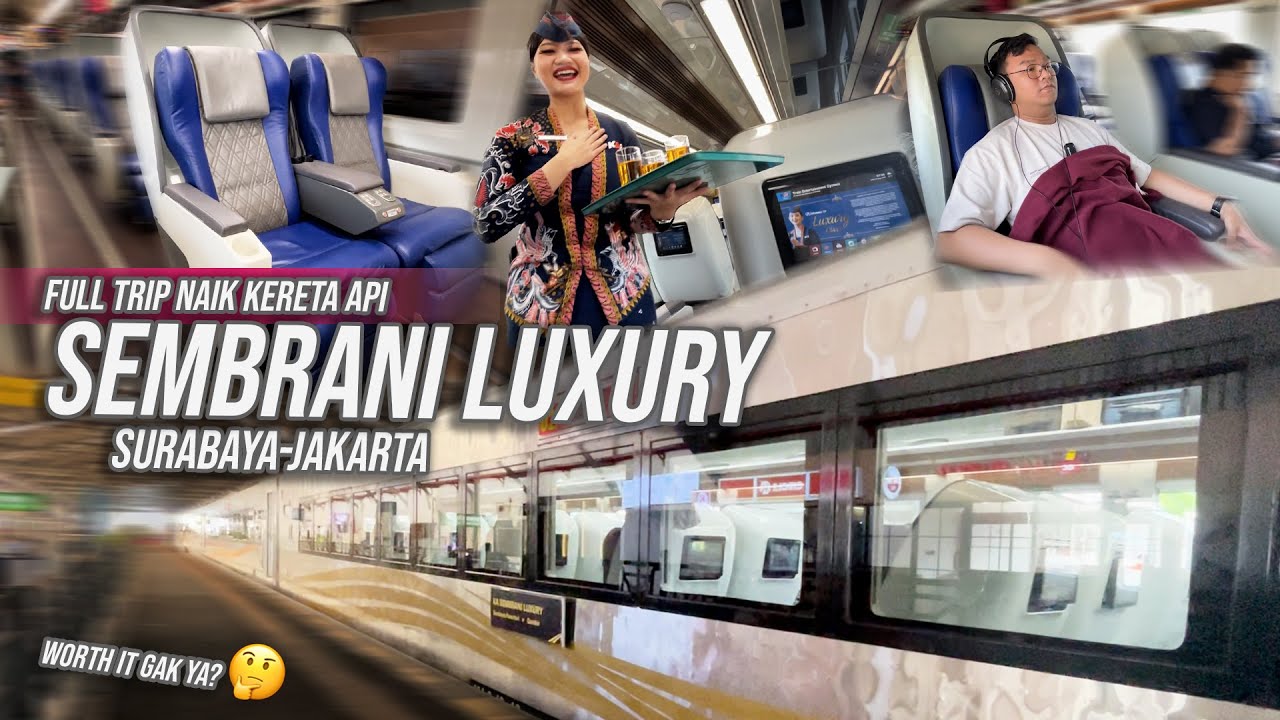 MEWAH tapi LEBIH HEMAT! Surabaya - Jakarta Naik Kereta Api Mewah Sembrani Luxury