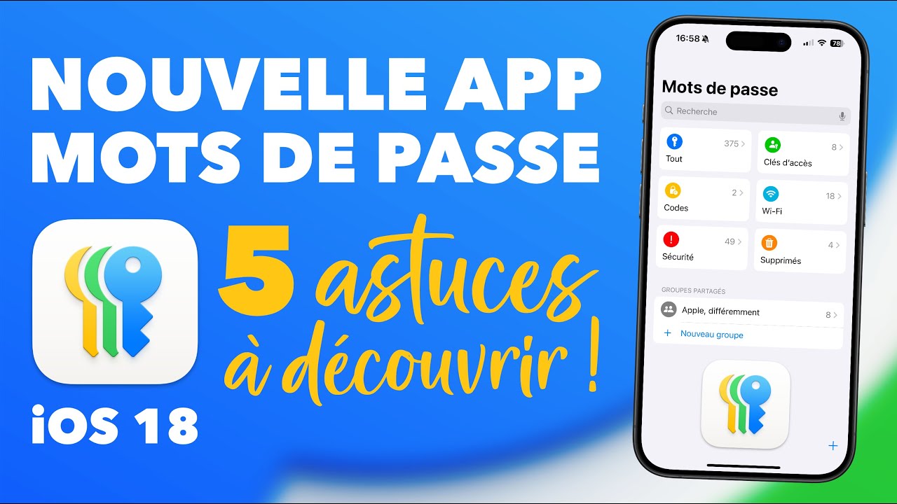 Nouvelle app MOTS DE PASSE iOS 18 &bull; 5 astuces &agrave; conna&icirc;tre ! &bull; Apple