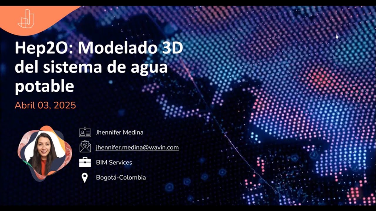 Webinar BIM: Modelado 3D del sistema de agua potable con Hep2O