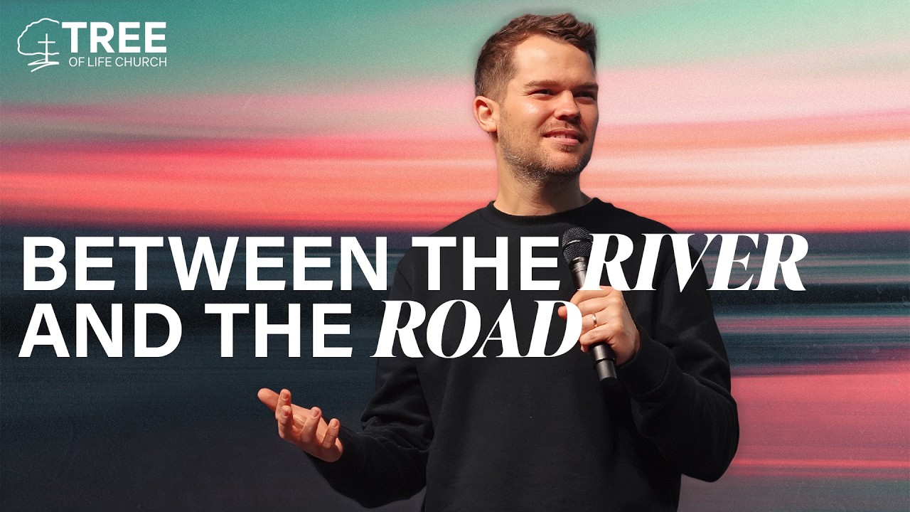 Between The River And The Road | Pastor Cody | Tree of Life Church