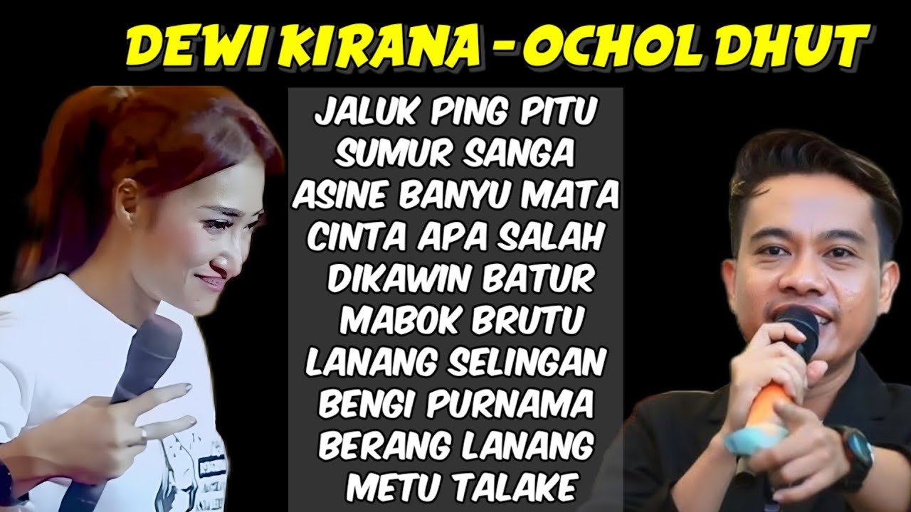 KUMPULAN LAGU TERPOPULER DAN TERBARU OCHOL DHUT - DEWI KIRANA