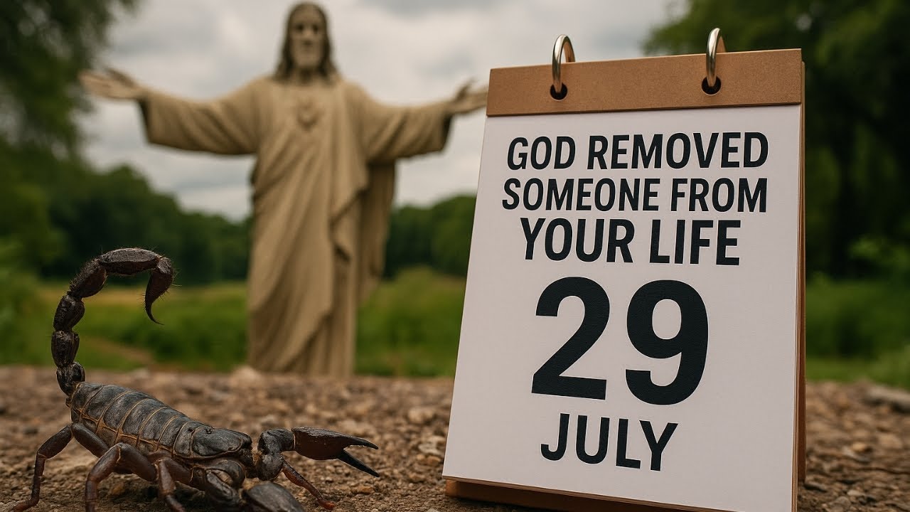 SCORPIO: God Removed Someone from Your Life on 29 July, But Will Bring Them Back If....
