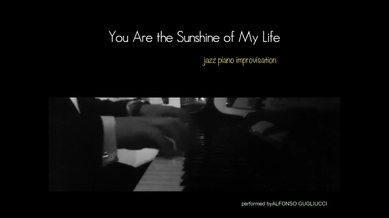 You Are the Sunshine of My Life  -  Jazz piano impro
