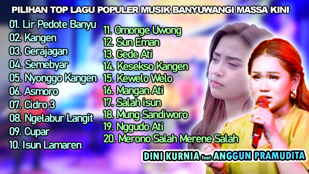 PILIHAN TOP LAGU POPULER MUSIK BANYUWANGI MASSA KINI  DINI KURNIA ft ANGGUN PRAMUDITA