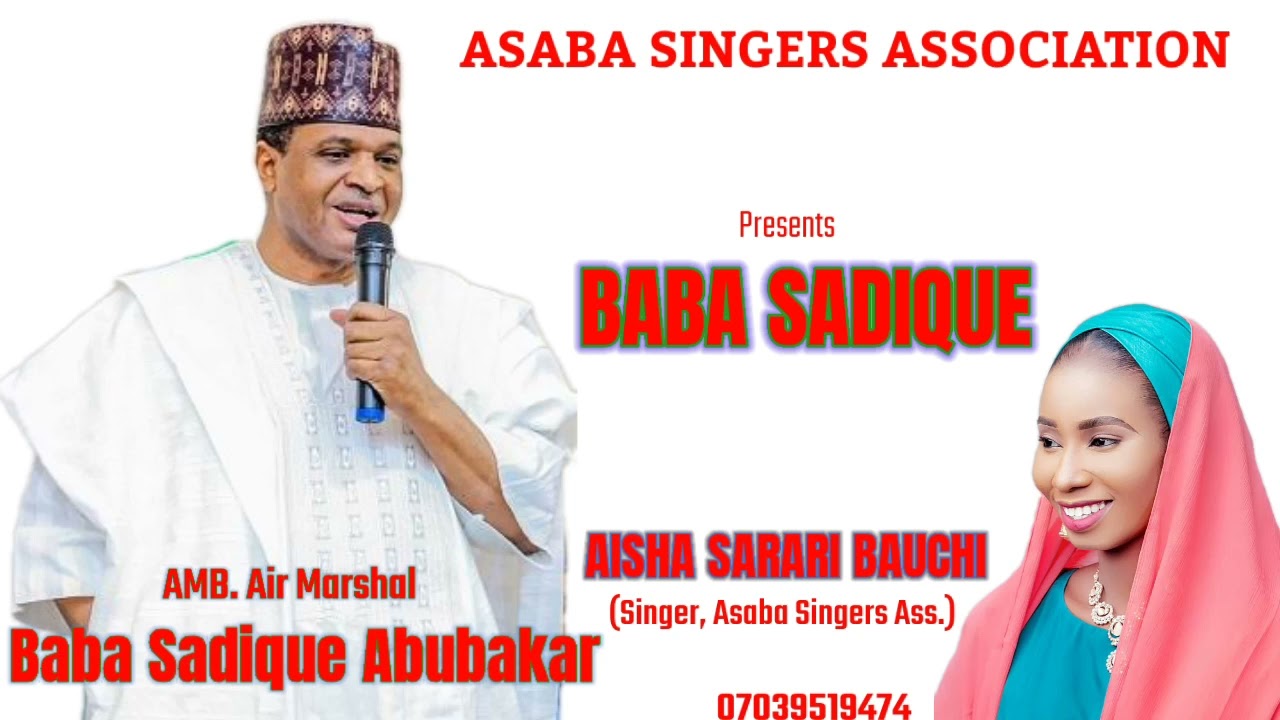 Wakar Aisha Sarari bauchi Mai suna BABA SADIQUE #asabamedia #asabasingersasssociation #rarara #apc
