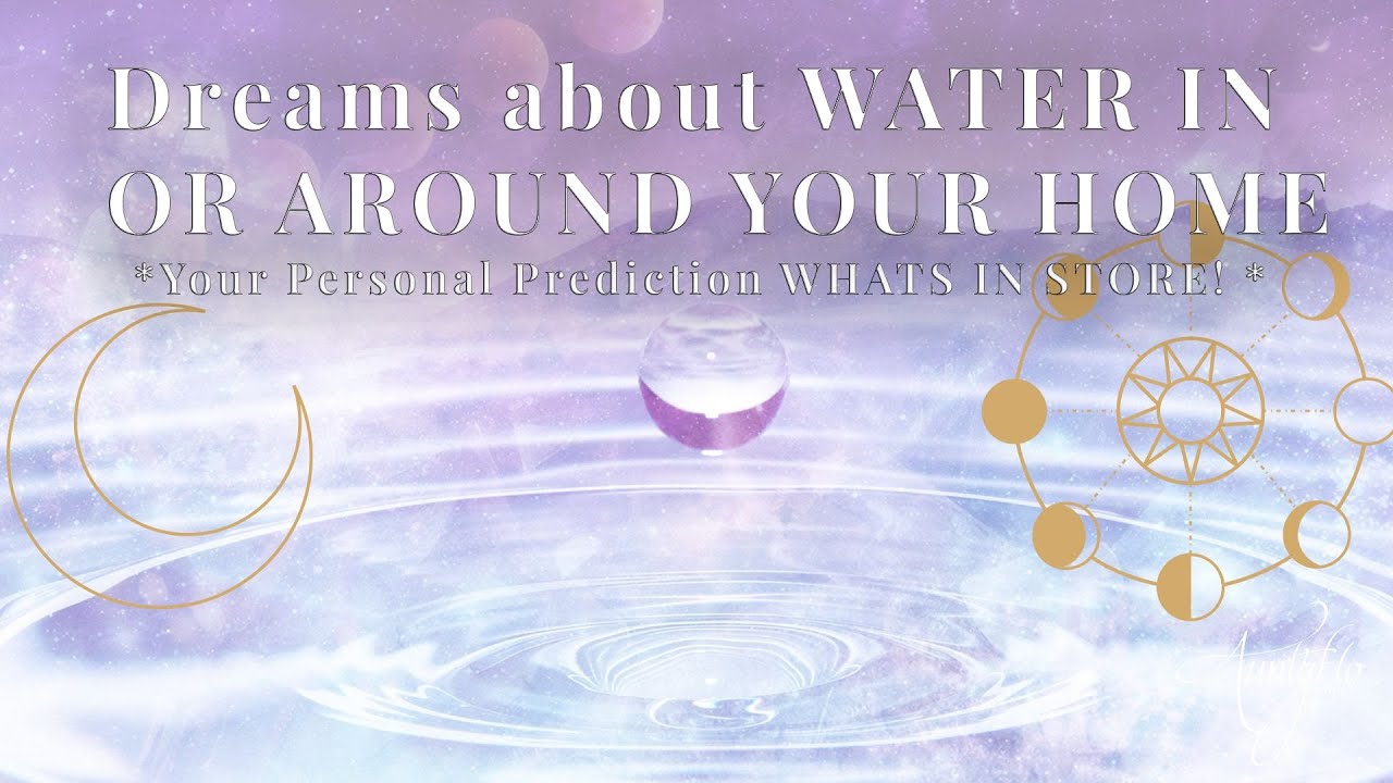 Dream Of Water Inside Or Outside House Means? 🏠 💦SPIRITUAL MESSAGE? 💖🌈 |COLLAB WITH @Auntyflo