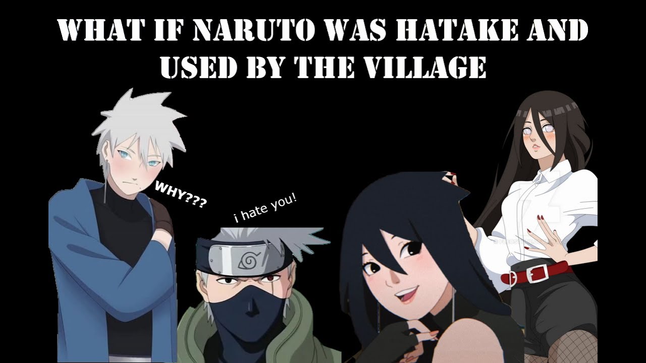 what if Naruto was a hatake and used by the village