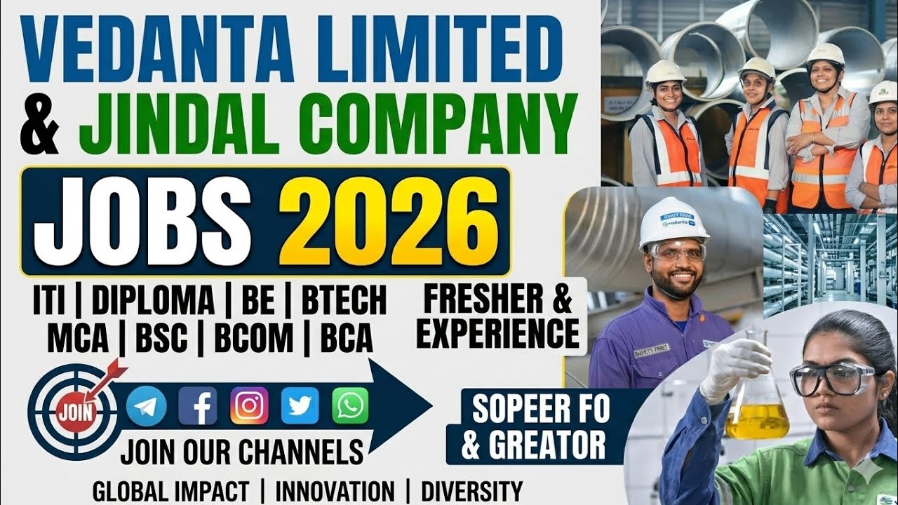 Jindal & Vedanta Hiring 2026 🔥 ITI | Diploma|BCA /BSC/MCA| BTech | MBA | Freshers & Experience Jobs
