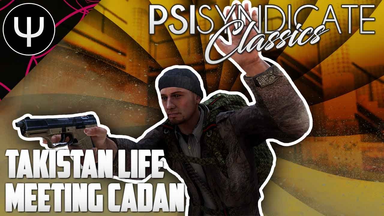 PsiSyndicate Classics — Episode 5 — Takistan Life Meeting Cadan!