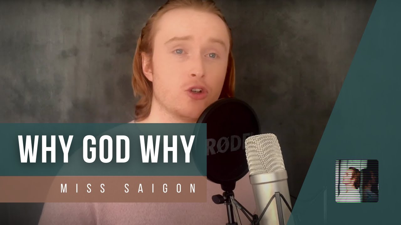 Why God Why from Miss Saigon - Tom Hier