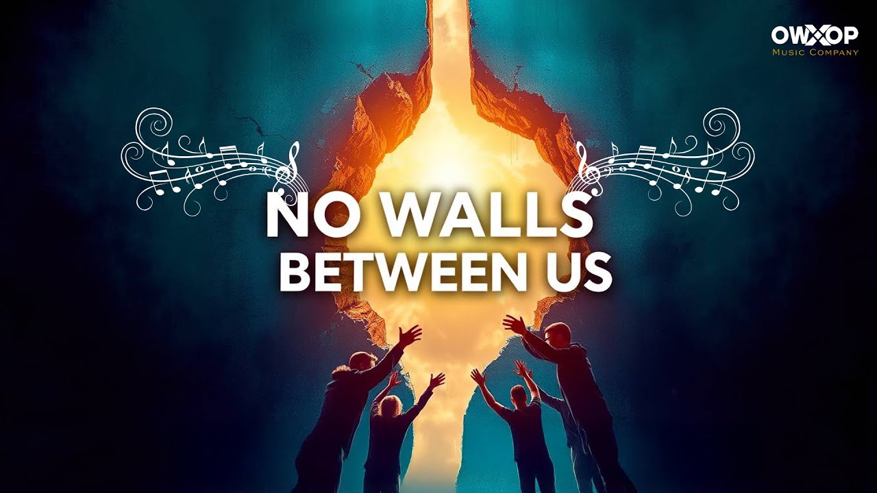 🕊️ No Walls Between Us &ndash; A Powerful Song of Unity & Breaking Barriers 🌍💛 | OWXOP Music 🎶