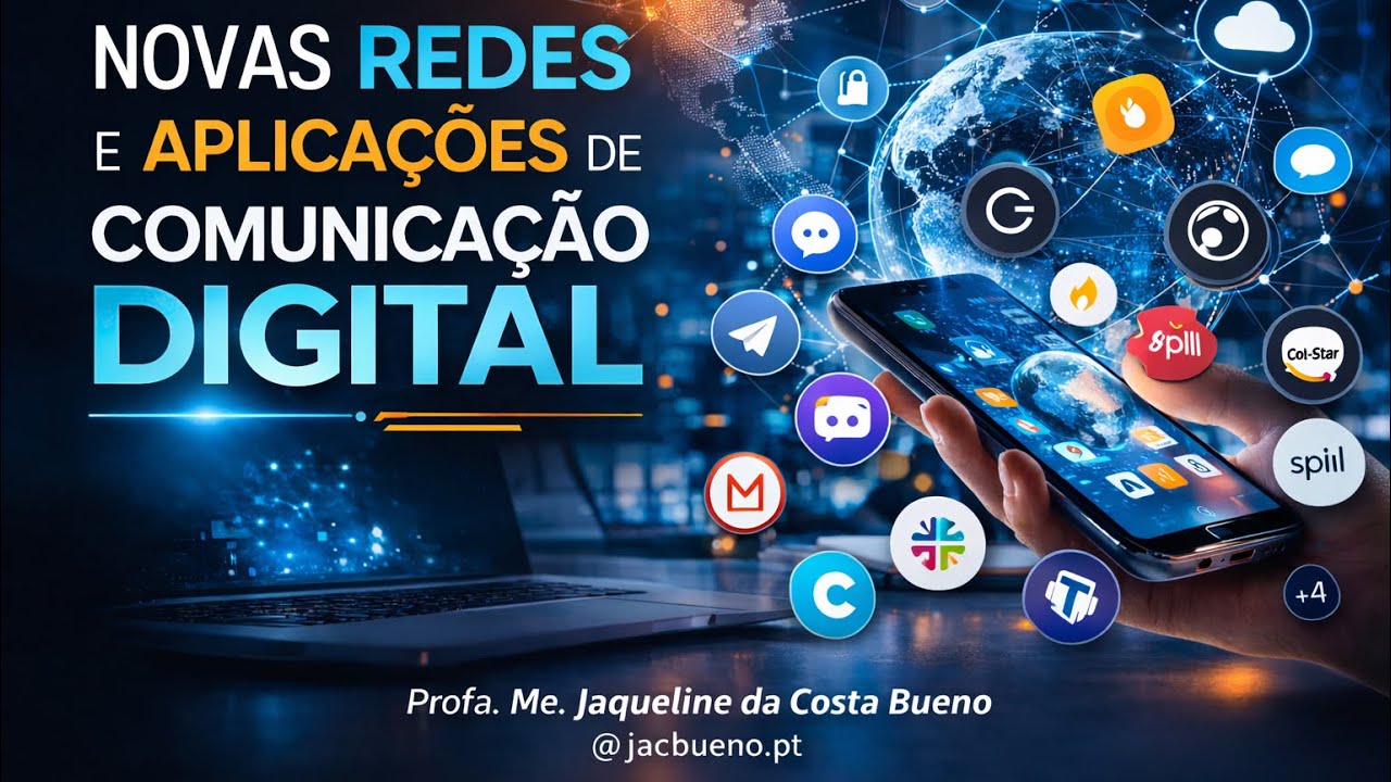 Aula 4: Novas Redes de Comunicação Digital | Tecnologias Digitais Aplicadas