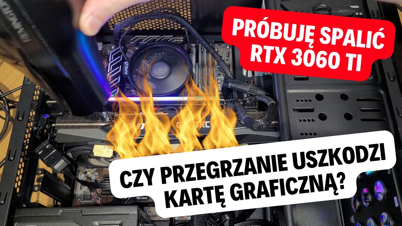 Czy karta graficzna może uszkodzić się z przegrzania? Próbuję spalić GeForce RTX 3060 Ti