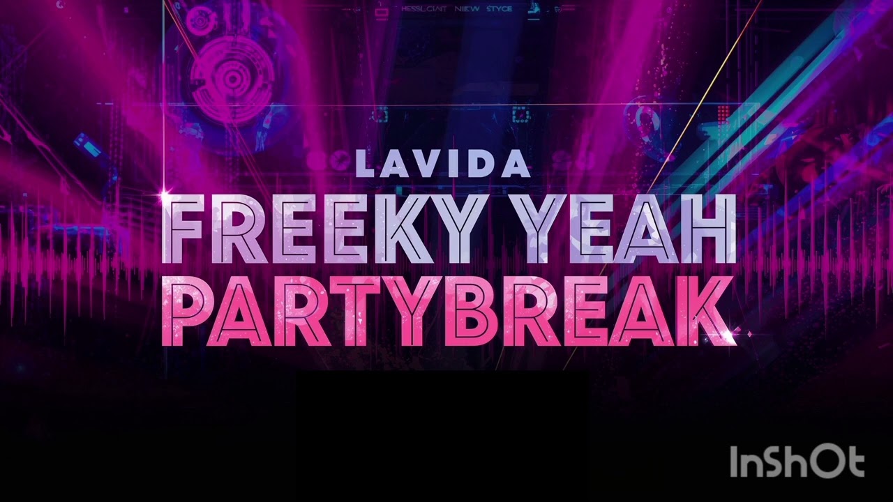 LaVida &ndash; Freeky Yeah (Partybreak)