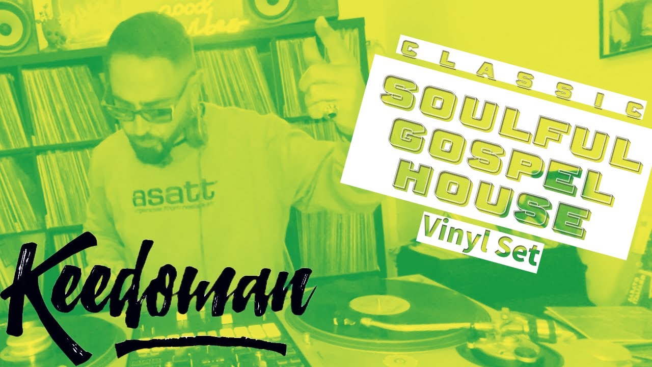 House Music, Gospel, Soulful, Mix - Keedoman Vinyl Dj Set