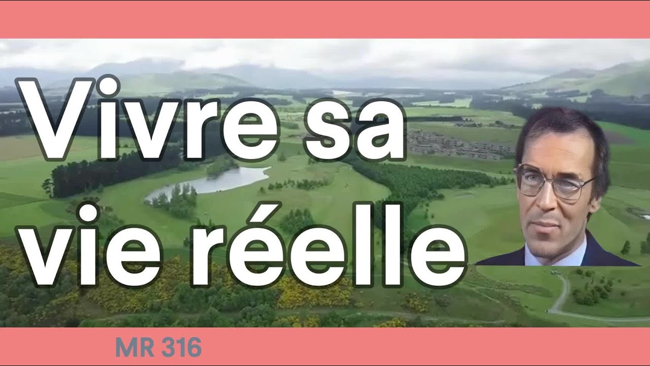 STT*  MR 316 Vivre sa vie de facon réelle par Bernard de Montréal.