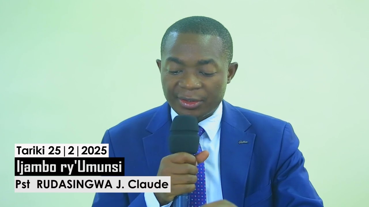 Ijambo ry'Umunsi Tariki 25-2-2025 na Pst RUDASINGWA Jean Claude