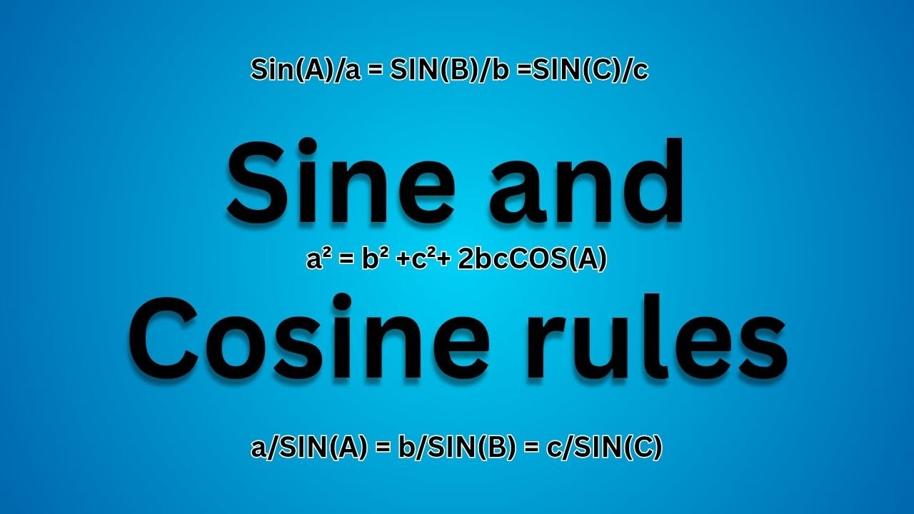 Sine and Cosine Rules