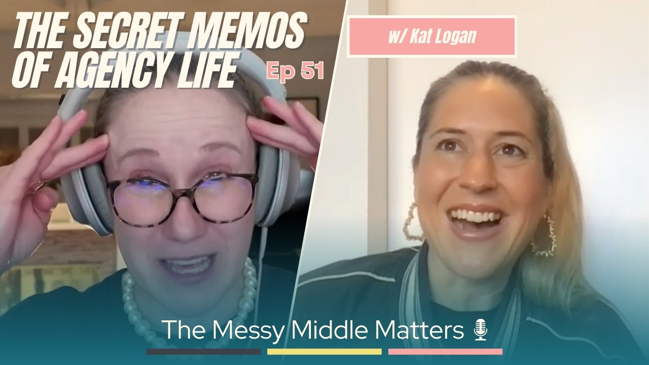 Video Edition: Ep 51: The Secret Memos of Agency Life: Unpacking Imposter Syndrome w/ Kat Logan