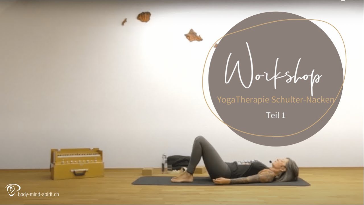Workshop YogaTherapie Schulter-Nacken, Teil 1, Mai 2020