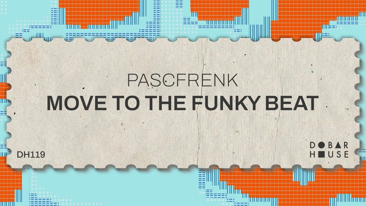 PascFrenk - Move To The Funky Beat