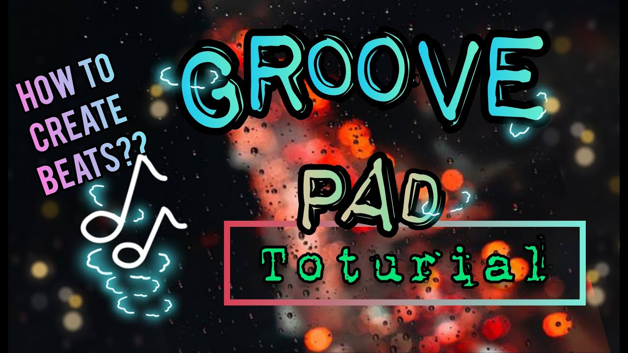 UPDATED 2022 HOW TO MAKE NON COPYRIGHT MUSIC USING  GROOVEPAD TUTORIAL