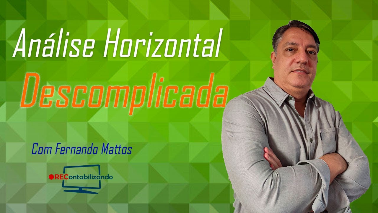 An&aacute;lise Horizontal Descomplicada