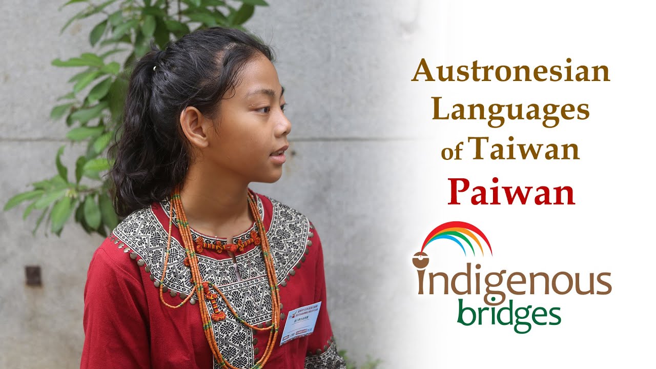 Austronesian Language Introduction - Paiwan Tribe - Taiwan