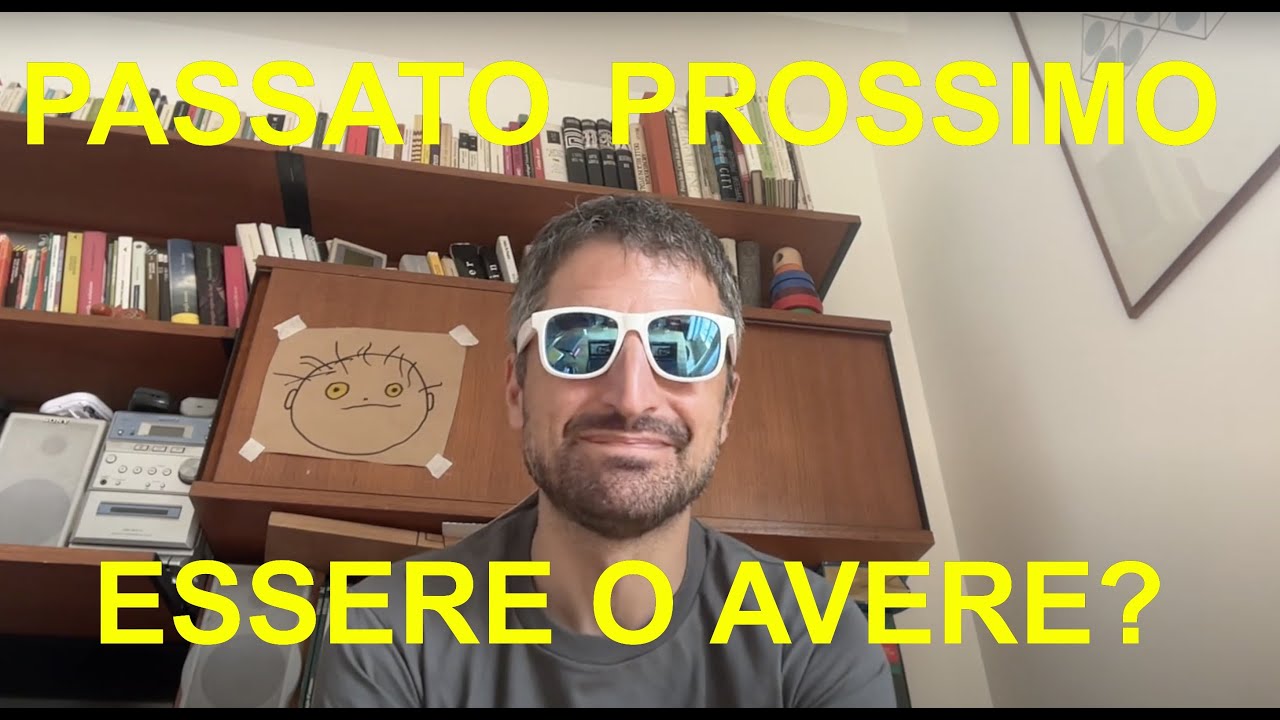 PASSATO PROSSIMO - ESSERE O AVERE?