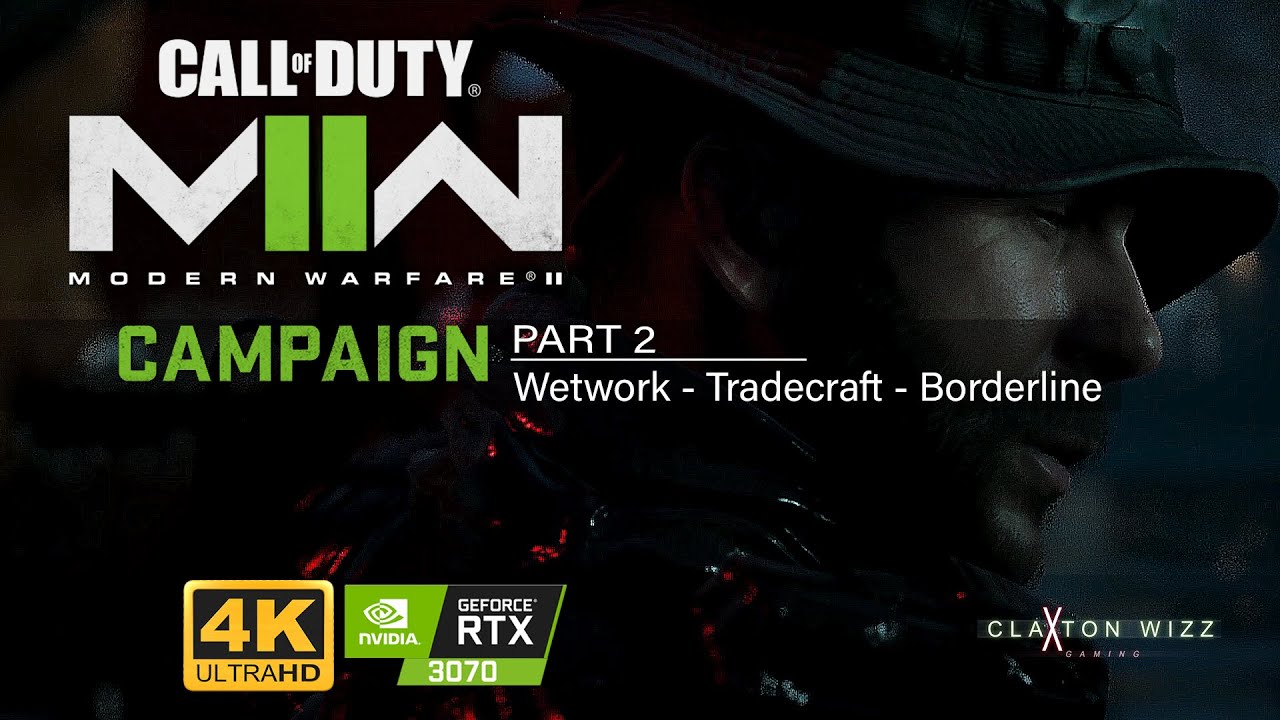 Modern Warfare 2 Campaign Part 2 (Wetwork - Tradecraft - Borderline ) [4K]  (No Commentary)