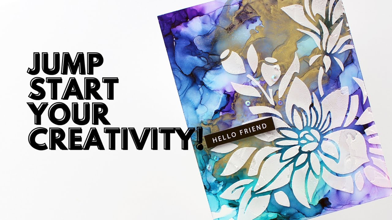 Alcohol Inks, Texture Paste & Stencils to Jump Start Your Creativity!