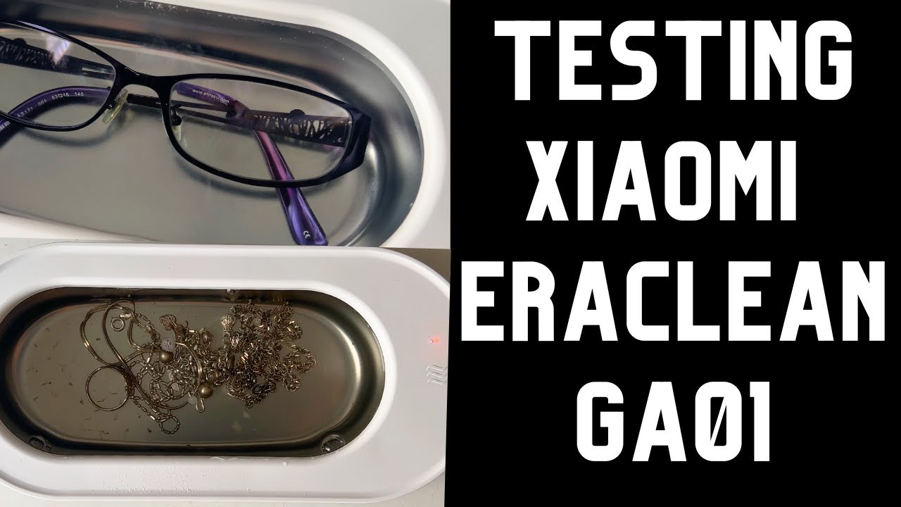Unboxing Xiaomi Eraclean GA01 Ultrasonic cleaner | Clean test Glasses Silver Gold | Does it Work?