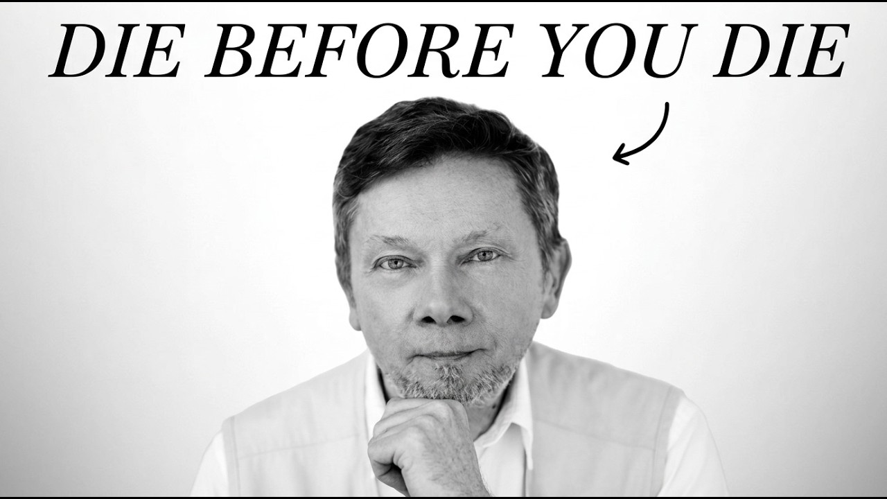 Eckhart Tolle: The Secret of Life Is to Die Before You Die