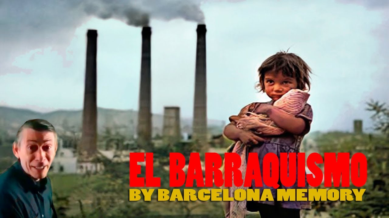 EL BARRAQUISMO, LA CARA B DE BARCELONA
