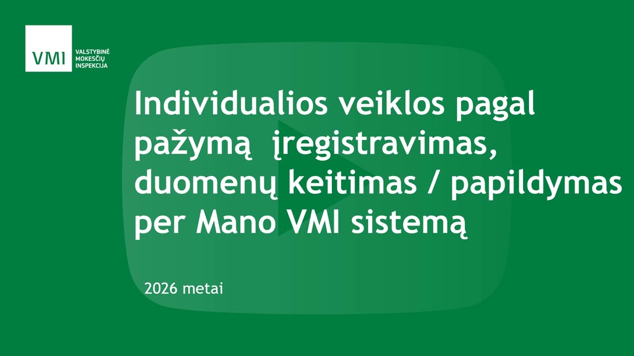 Individualios veiklos pagal pažymą  įregistravimas, duomenų keitimas/papildymas per Mano VMI sistemą