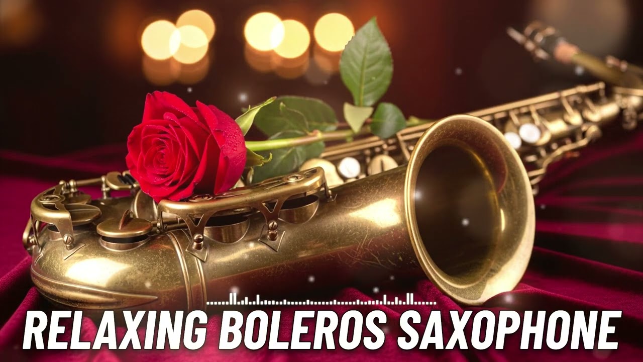 Romantic Bolero Sax – Música para Cenar: Ambiente Romántico 🍷 #1