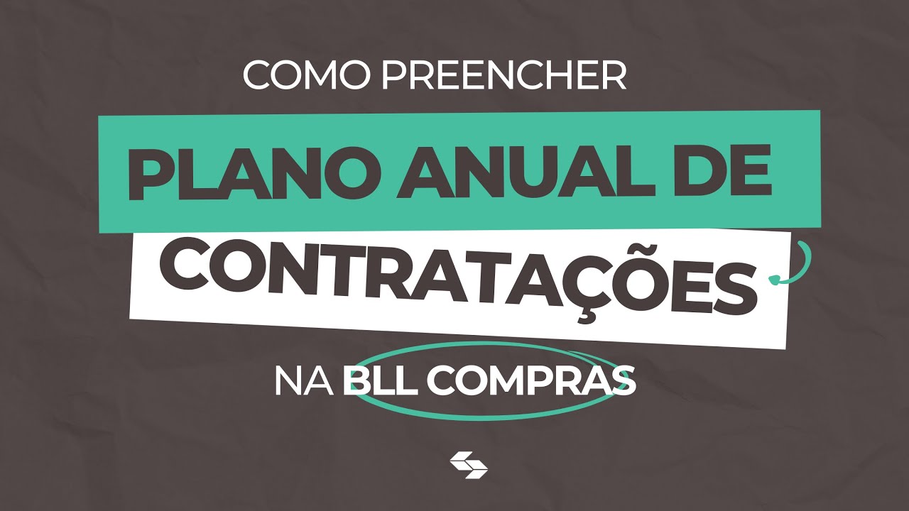 Como Preencher o Plano Anual de Contratações na BLL Compras