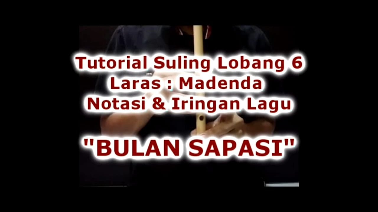 Tutorial Suling Lobang 6, Notasi Lagu 
