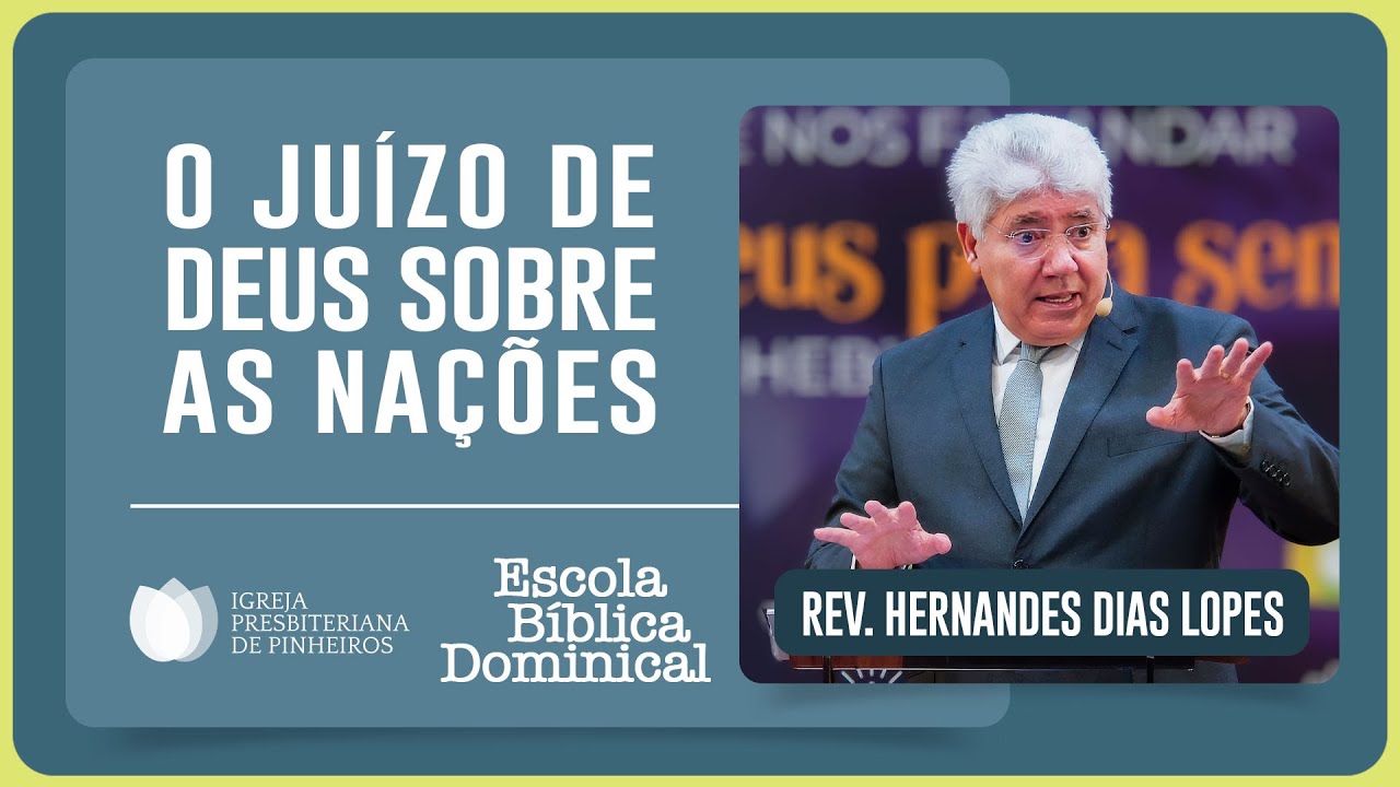 ESTUDO SOBRE AMÓS: O JUÍZO DE DEUS VEM | Rev. Hernandes Dias Lopes | EBD | IPP