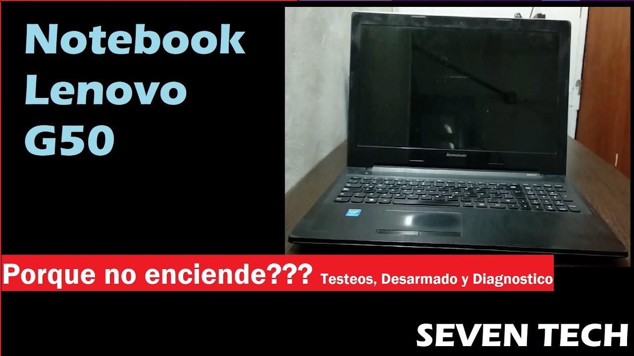 Mi Notebook no Enciende, Porque??? - Lenovo G50 - Diagnostico y Desarmado