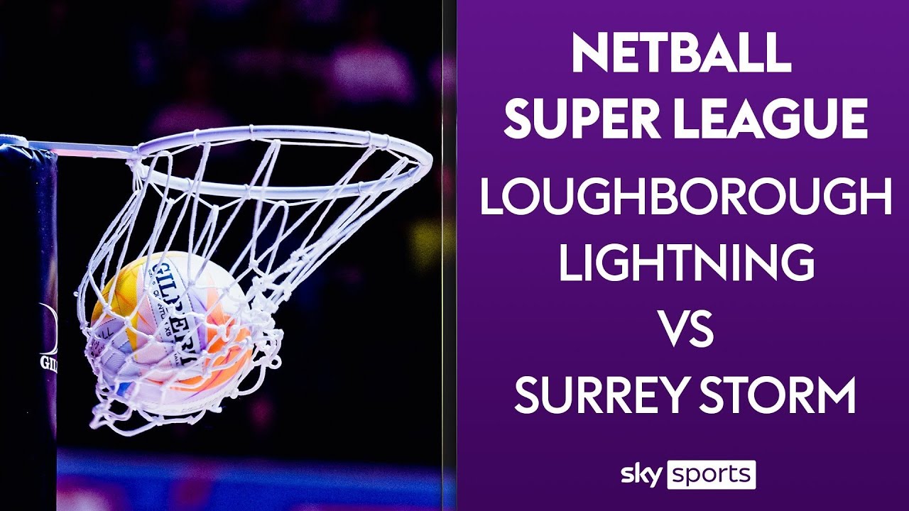 LIVE NETBALL! Loughborough Lightning vs Surrey Storm