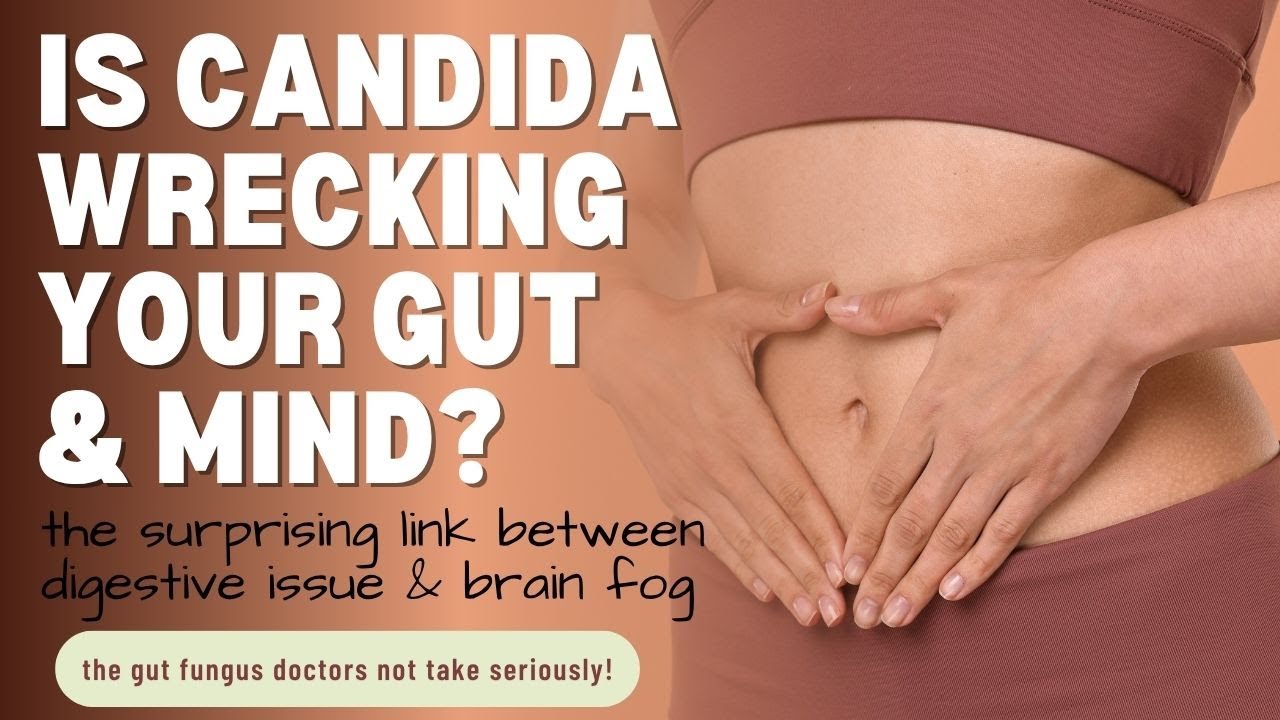 🤯 Is Candida Wrecking Your Gut and Mind? ⚠️The Surprising Link Between Digestive Issues & Brain Fog