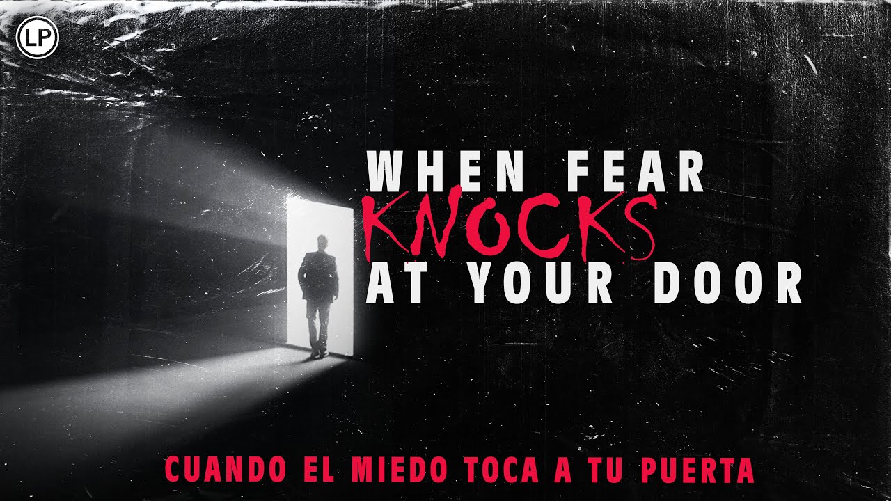 When Fear Knocks at Your Door