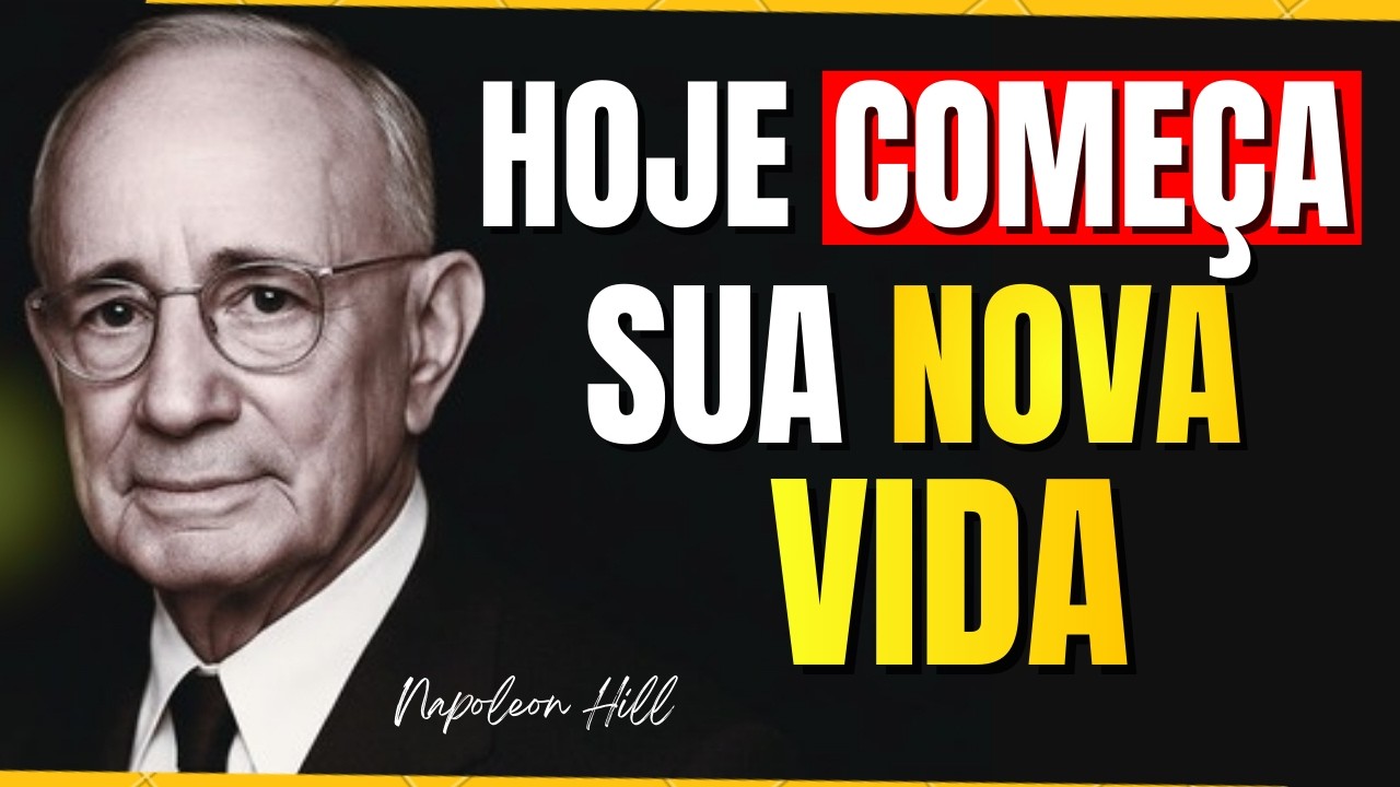 A PARTIR de HOJE, sua VIDA não SERÁ mais a mesma: 7 PROCESSOS SIMPLES | Napoleon Hill